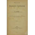 Biliński Leon, System ekonomii społecznej. T. 1 - 2. Wykładu ekonomii społecznej wydanie wtóre, całkowicie przerobione i znacznie powiekszone.