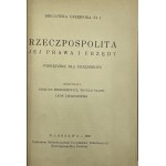 Rzeczpospolita, jej prawa i urzędy. Podręcznik dla urzędników. Oprac. Edmund Mieroszewicz, Witold Pajor, Leon Zieleniewski.