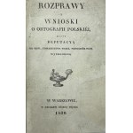 Rozprawy i wnioski o ortografi i polskiej, przez Deputacyą od Król. Towarzystwa Warsz. Przyjaciół Nauk wyznaczoną.