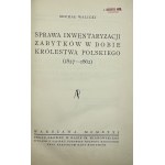 Walicki Michał, Sprawa inwentaryzacji zabytków w dobie Królestwa Polskiego (1827-1862).