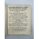 Kotficki Benedykt, Superior Regularis qua pater, qua judex. In duas partes divisus, seu Synopticum Compendium eorum omnium, quae a Superioribus Regularibus desiderantur [...]. Pars Prima et Secunda.