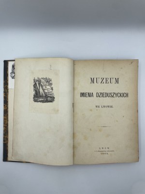 Włodzimierz Dzieduszycki, Muzeum imienia Dzieduszyckich we Lwowie