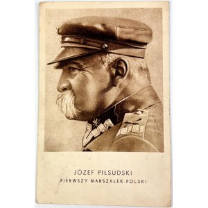 POCZTÓWKA - Józef Piłsudski - Pierwszy Marszałek Polski