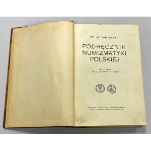 Podręcznik Numizmatyki Polskiej, M. Gumowski 1914