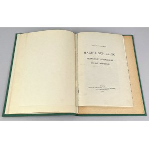 Maciej Schilling, pierwszy artysta, medalier polski z XVI wieku; Fryderyk II Legnicki i jego monety, M. Gumowski