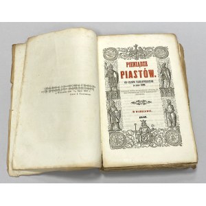 Pieniądze Piastów od czasów najdawniejszych do roku 1300 [...], K. Stronczyński Warszawa 1847 r.