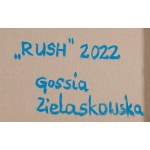Gossia Zielaskowska (ur. 1983, Poznań), Rush, 2022