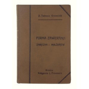 Ks. Tadeusz Gromnicki, Forma Zawierania Zaręczyn i Małżeństw