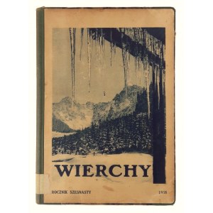 Wierchy. Rocznik Poświęcony Górom i Góralszczyźnie. Rok Szesnasty, Praca zbiorowa