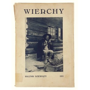 Wierchy. Rocznik Poświęcony Górom i Góralszczyźnie. Rok Dziewiąty, Praca zbiorowa