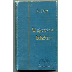 BEŁZA Stanisław, (Wyd. 1). W ojczyźnie bohatera.