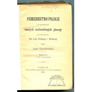CHOCISZEWSKI Józef, Piśmiennictwo polskie w życiorysach naszych znakomitszych pisarzy przedstawione.