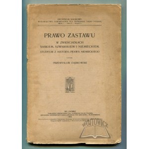 DĄBKOWSKI Przemysław, Prawo zastawu w zwierciadłach saskiem, szwabskiem i niemieckiem.