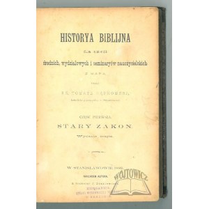 DĄBROWSKI Tomasz, Historya biblijna dla szkół średnich, wydziałowych i seminaryów nauczycielskich.