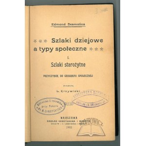 DESMOLINS Edmond, Szlaki dziejowe a typy społeczne.