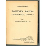 DMOWSKI Roman, Polityka polska i odbudowanie państwa.