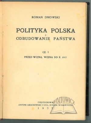 DMOWSKI Roman, Polityka polska i odbudowanie państwa.