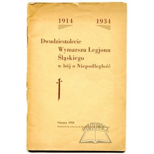 DWUDZIESTOLECIE wymarszu Legjonu Śląskiego w bój o Niepodległość.