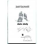 KACZMARSKI Jacek, Dwie skały. (Autograf).