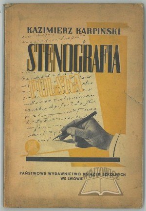 KARPIŃSKI Kazimierz, Stenografia polska według systemu Gabelsbergera-Polińskiego.