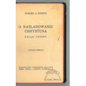 (KEMPIS a Tomasz), O naśladowaniu Chrystusa.