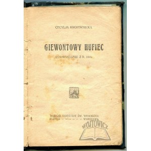 KROPIWNICKA Cecylja, Giewontowy hufiec. Opowiadanie z r. 1846.