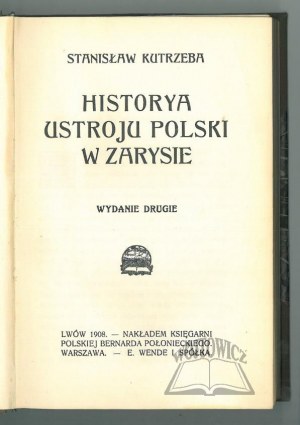 KUTRZEBA Stanisław, Historia ustroju Polski w zarysie.