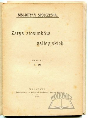 L. W. (Leon Wiśniewski), Zarys stosunków galicyjskich.