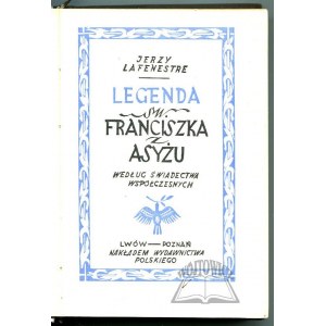 LAFENESTRE Jerzy, Legenda św. Franciszka z Asyżu.
