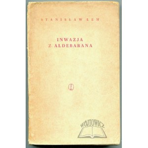 LEM Stanisław, Inwazja z Aldebarana (Wyd. 1).