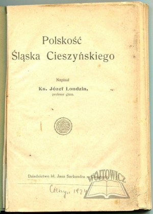 LONDZIN Józef, Polskość Śląska Cieszyńskiego.