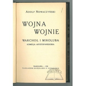 NOWACZYŃSKI Adolf, Wojna wojnie.