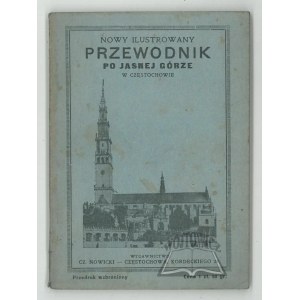 (NOWICKI Czesław), Nowy ilustrowany przewodnik po Jasnej Górze w Częstochowie.