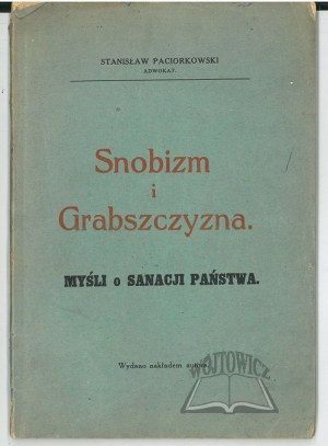 PACIORKOWSKI Stanisław, Snobizm i Grabszczyzna. Myśli o sanacji państwa.