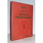 (PIŁSUDSKI). Idea i czyn Józefa Piłsudskiego.