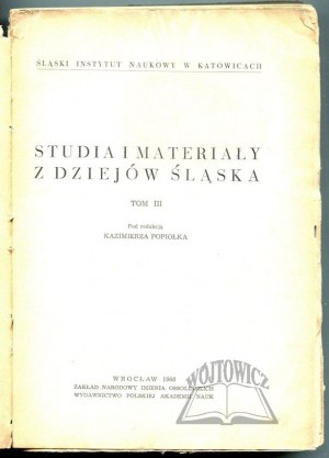 POPIOŁEK Kazimierz, Studia i materiały z dziejów Śląska.