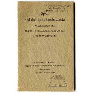 SPÓR polsko-czechosłowacki w zwierciadle trzech deklaracyj prasowych i rzeczywistości.