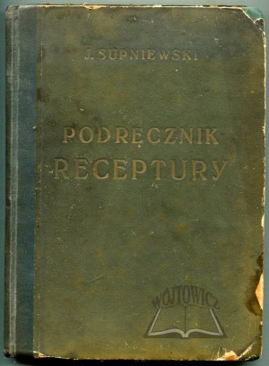 SUPNIEWSKI J ., Podręcznik. Receptury.