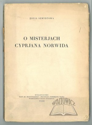 SZMYDTOWA Zofja, O misterjach Cyprjana Norwida.