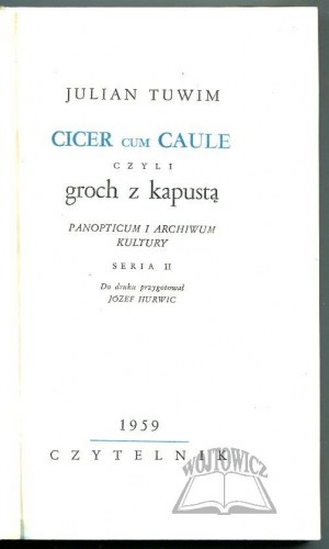 TUWIM Julian, (Wyd. 1). Cicer cum Caule czyli groch z kapustą.