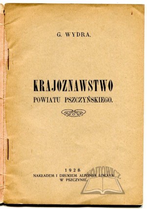 WYDRA G., Krajoznawstwo powiatu pszczyńskiego.
