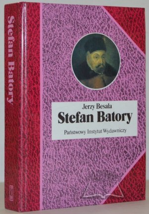 BESALA Jerzy, Stefan Batory.