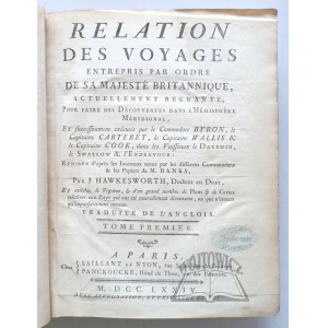 (PODRÓŻE kapitana Cooka). RELATION des Voyages Entrepris par Ordre de sa Majeste Britannique, actuellement Regnante;