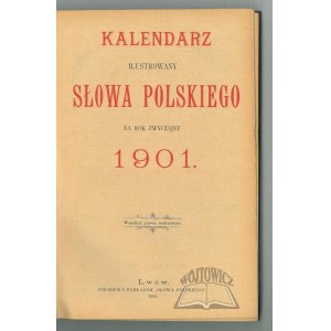 KALENDARZ ilustrowany Słowa Polskiego na rok zwyczajny 1901.