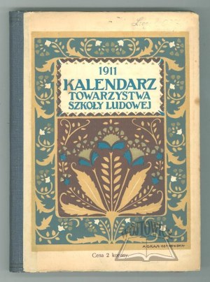 KALENDARZ Towarzystwa Szkoły Ludowej na rok 1911.