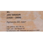 Jan Tarasin (1926 Kalisz - 2009 Warszawa), Sytuacja III, 1997