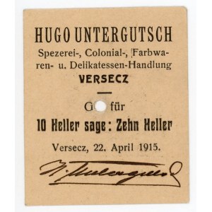 Yugoslavia Vrsac Hugo Untergutsch 10 Heller 1915