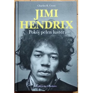 Cross Charles - Jimi Hendrix. Ein Raum voller Spiegel