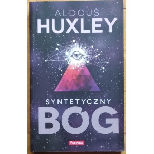 Huxley Aldous • Syntetyczny Bóg