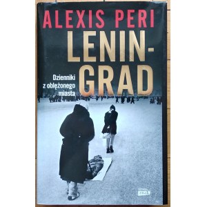 Peri Alexis - Leningrad. Tagebücher aus einer belagerten Stadt